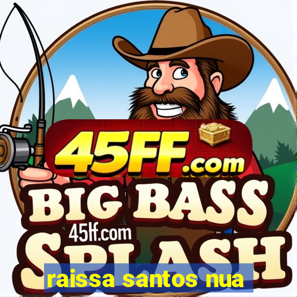 raissa santos nua